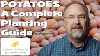 Planting Potatoes  A Complete Planting Guide [upl. by Arlina]