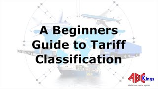 The Beginners Guide to Tariff Classification [upl. by Naz]