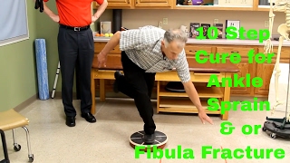 10 Step Cure for Ankle Sprain amp or Fibula Fracture Exercises amp Rehab [upl. by Samalla]