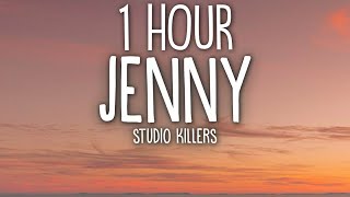 Studio Killers  Jenny Lyrics 🎵1 Hour [upl. by Aliekat]