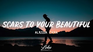 Alessia Cara  Scars To Your Beautiful Lyrics [upl. by Peregrine]