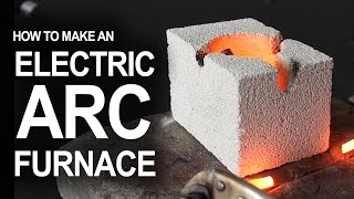 How To Make An Electrical Arc Furnace [upl. by Cecile]