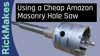 Using a Cheap Amazon Masonry Hole Saw [upl. by Piero]