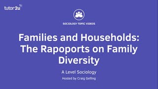 Rappoports on Family Diversity  A Level Sociology  Families [upl. by Akcirre795]