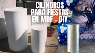 COMO HACER CILINDROS EN MDF PARA FIESTAS DECORACION [upl. by Paik38]