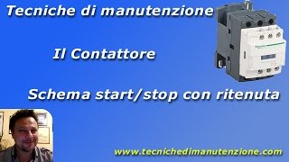 Schema StartStop con ritenuta  Il contattore Tecniche di Manutenzione [upl. by Onirotciv435]