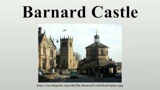 Barnard Castle [upl. by Eirol]