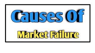 Causes Of Market Failure  SYBCOM [upl. by Ina]