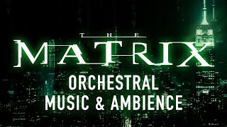 The Matrix  Cityscape with Orchestral Music amp Ambience [upl. by Nenney404]