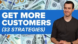 How To Get More Customers Or Attract More Clients  33 Marketing Channel Strategies [upl. by Ahsyas690]