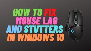 How To Fix Mouse Lag and Stutters in windows 10 [upl. by Nahallac]