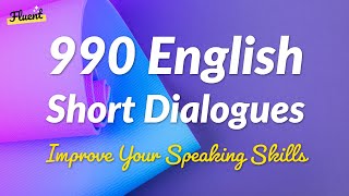 990 English Short Dialogues Practice  Improve Speaking Skills [upl. by Peri149]