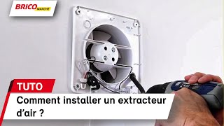 Comment installer un extracteur dair   Bricomarché [upl. by Litsyrk30]