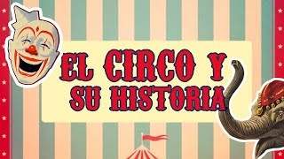 El circo y su historia [upl. by Ahsahs]