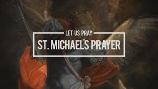 Pray  The Saint Michael Prayer [upl. by Nnyleve]