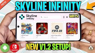 NEW Skyline Infinity V12 Update Review  Play At 60FPS  Nintendo Switch Emulator Android [upl. by Hegyera]