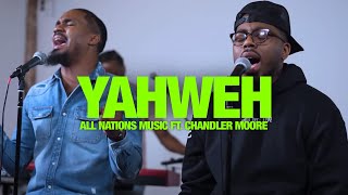 ALL NATIONS MUSIC FT CHANDLER MOORE  Yahweh Song Session [upl. by Ylrebme]