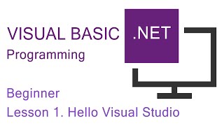 Visual BasicNET Programming Beginner Lesson 1 Hello Visual Studio [upl. by Adara]