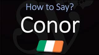 How to Pronounce Conor CORRECTLY [upl. by Natsirhc]