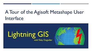 A Tour of the Agisoft Metashape User Interface [upl. by Janey]