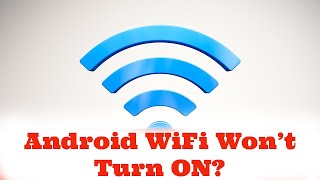 Android WiFi Wont Turn ON Heres The Real Fix [upl. by Nonnel]