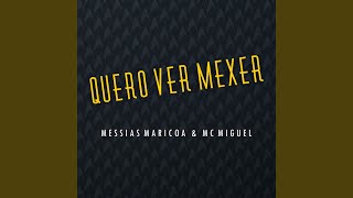 Quero Ver Mexer [upl. by Aland]