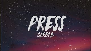 Cardi B  Press Lyrics [upl. by Oxford]