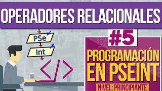 Curso de Programación en PSEINT 5  Operadores Relacionales [upl. by Chaunce]