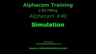 Simulation  Alphacam Tutorial  040 [upl. by Hanej]