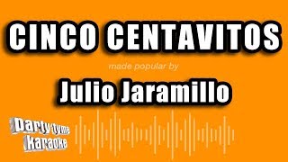 Julio Jaramillo  Cinco Centavitos Versión Karaoke [upl. by Mezoff]