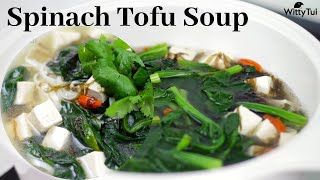 Spinach Tofu Soup  Super comforting Vegan Recipe  Easy and Quick Chinese Recipes [upl. by Ressay]