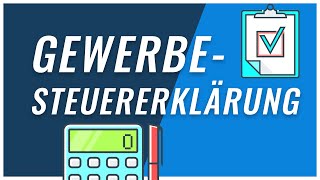 Gewerbesteuererklärung  Alles was du wissen musst [upl. by Cormier]