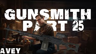 Gunsmith Part 25 Guide  Escape from Tarkov [upl. by Fanchet164]