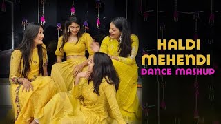 Haldi Mehendi Dance MashupMITALIS DANCEEASY DANCESangeet Choreography 2021Bridemaids DanceGeet [upl. by Benjie]