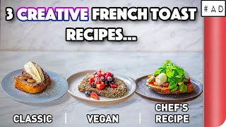 3 Creative French Toast Recipes COMPARED  Sorted Food [upl. by Sid]