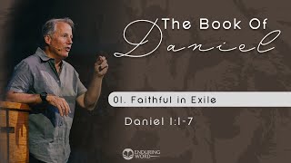 Faithful In Exile  Daniel 117 [upl. by Ruamaj]