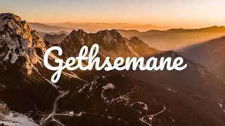 GETHSEMANE  INSTRUMENTAL [upl. by Ileana217]