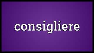 Consigliere Meaning [upl. by Ianaj276]