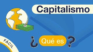 ¿Qué es el CAPITALISMO  Explicado FÁCIL 🎓 [upl. by Altaf]