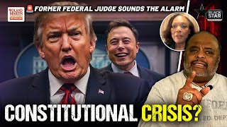 Former federal judge says Trump’s actions provoking a CONSTITUTIONAL CRISIS [upl. by Oivlis103]