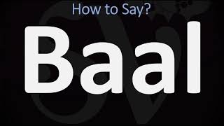 How to Pronounce Baal CORRECTLY [upl. by Granthem]