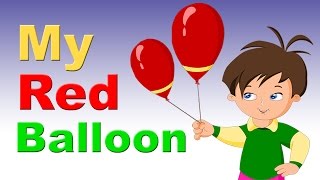 My Red Balloon Rhyme With Lyrics  English Rhymes for Babies  Kids Songs  Poems For Kids [upl. by Karina]