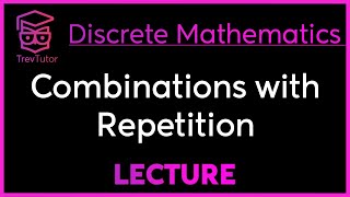 COMBINATIONS with REPETITION  DISCRETE MATHEMATICS [upl. by Alat]