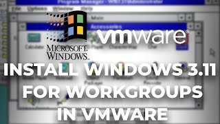 HOW TO INSTALL WINDOWS 311 FOR WORKGROUPS ON VMWARE PLUS GRAPHICS SOUND AND NETWORK [upl. by Sakiv420]