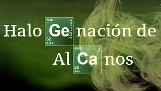 HALOGENACIÓN DE ALCANOS  Reacciones orgánicas [upl. by Bergquist]