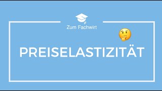 Preiselastizität einfach erklärt [upl. by Yhtimit]