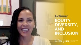 Defining Diversity Equity and Inclusion  DeEtta Jones [upl. by Ztnahc]