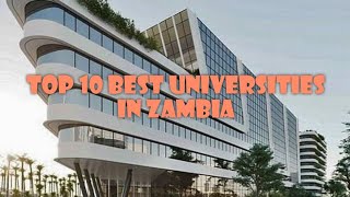 Top ten best universities in zambia [upl. by Oiluarb]