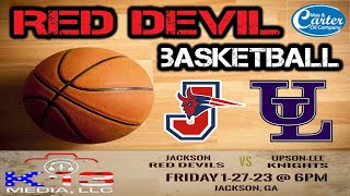 Jackson Red Devil Basketball vs UpsonLee Knights [upl. by Elsie]