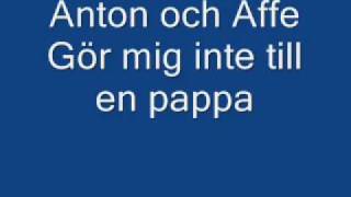 Anton och Affe  Gör mig inte till en pappa [upl. by Derinna]